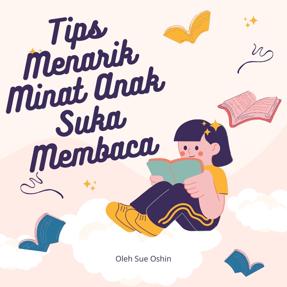 Tips Menarik Minat Anak Suka Membaca