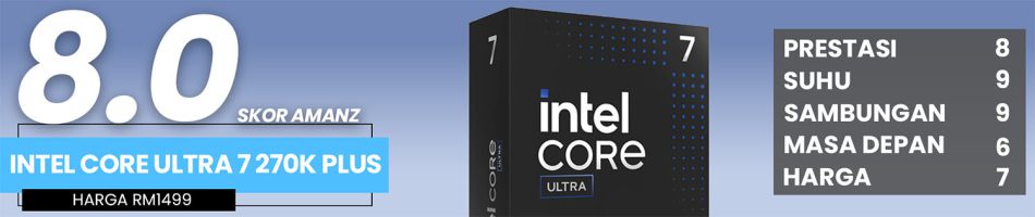 Image from: Ulasan Intel Core Ultra 7 270K Plus – Pemproses Berkuasa Untuk Yang Berkemampuan