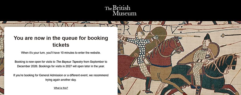 The British Museum website showing information on the queue to book a ticket to see the Bayeux Tapestry.