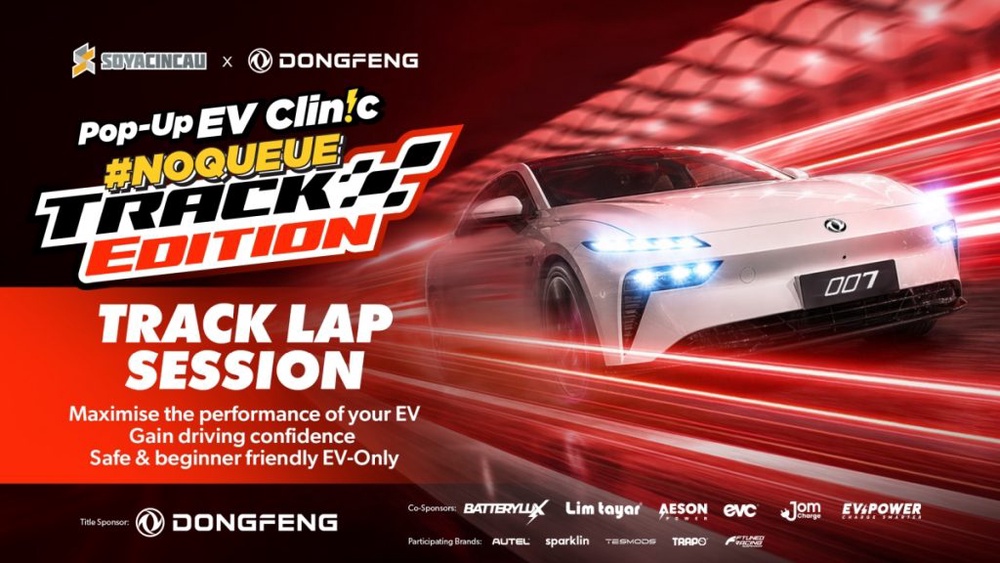 Image from: SoyaCincau x Dongfeng Pop Up EV Clinic: Track Edition 2026: Chase a podium or cruise with friends; we’re opening the grid to everyone