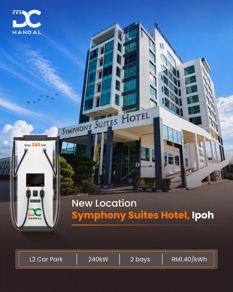 Image from: DC Handal deploys 240kW DC Charger at Symphony Suites Hotel Ipoh