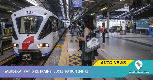 Rapid KL Trains And Buses To Run 24 Hours For Merdeka