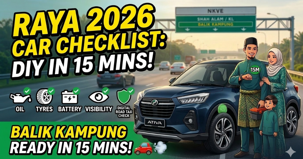 How to Prepare Your Car for Raya: A 15-Minute DIY Inspection Checklist ...