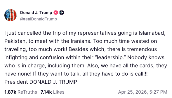 Donald Trump has posted on Truth Social about his decision to cancel sending his envoys for talks with Iran. (Truth Social)