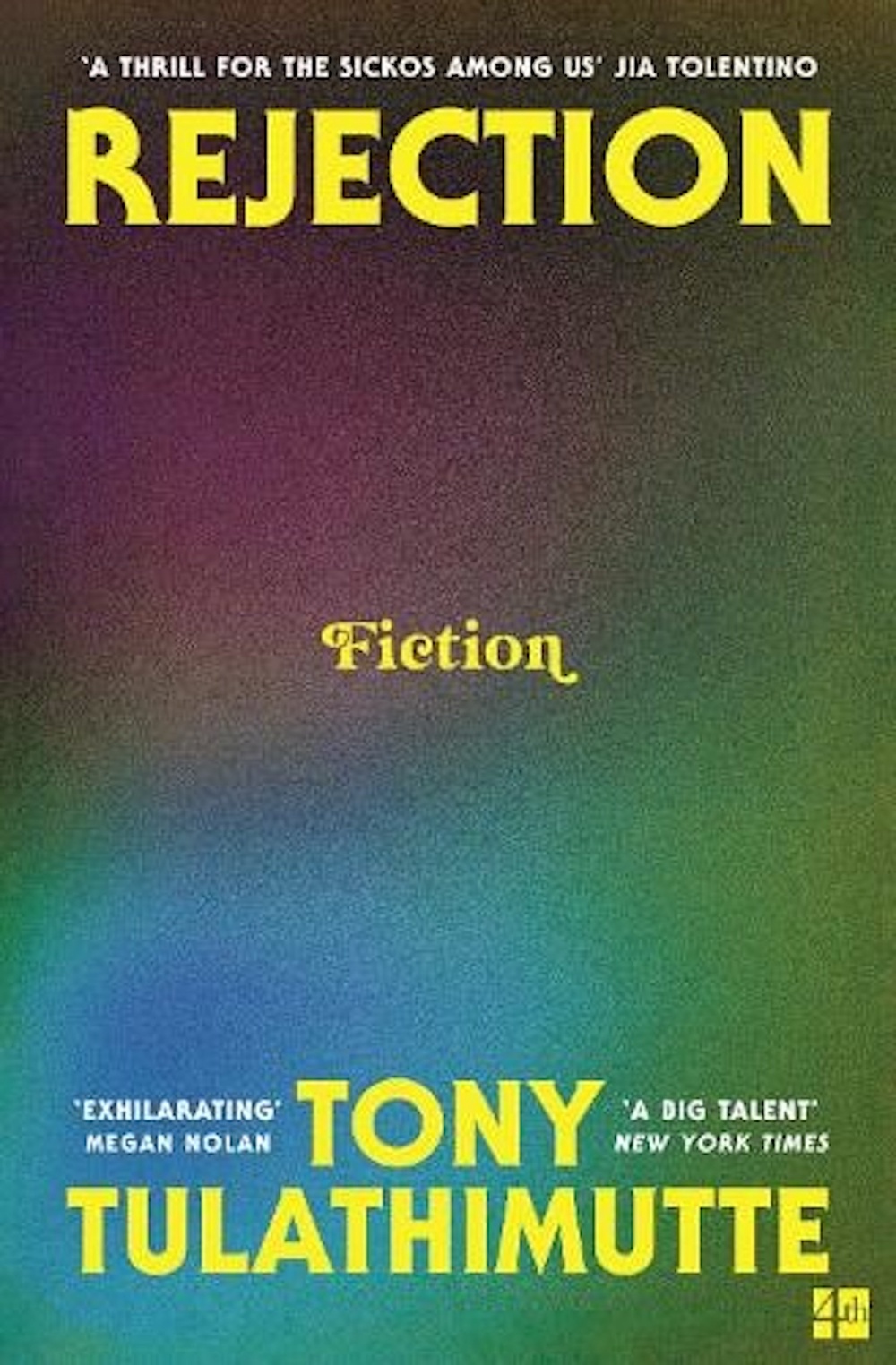 ‘Rejection’ by Tony Tulathimutte (HarperCollins)