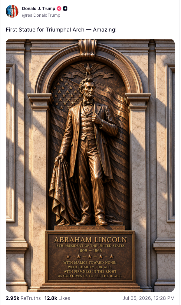 On Truth Social, Trump shared an image of a statue of former President Abraham Lincoln that is to be featured on his Triumphal Arch (realDonaldTrump / Truth Social)
