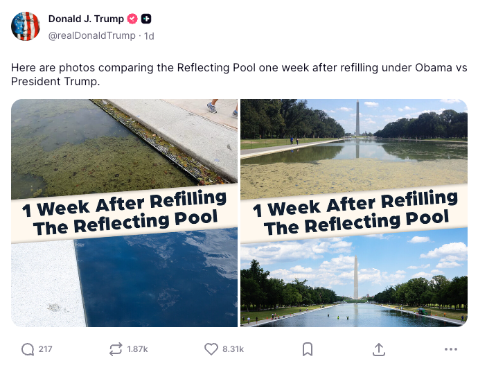 Trump continues to paint his Reflecting Pool fix as a success, even as he struggles with the same algae blooms as his predecessors (Donald Trump)