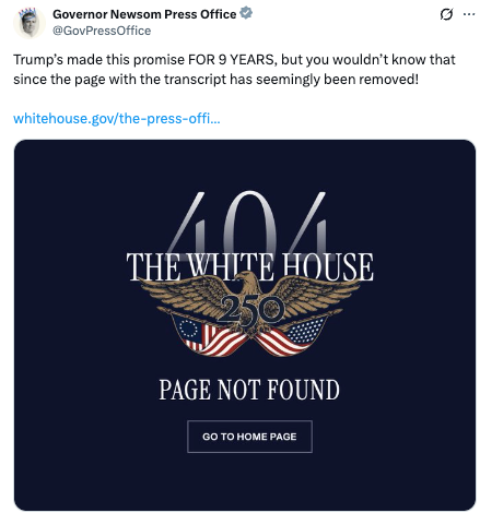 Newsom’s press office account on X pointed out that Trump has been promising to bring in a new healthcare plan for years — and shared a link to a now-defunct webpage as proof (@GovPressOffice)