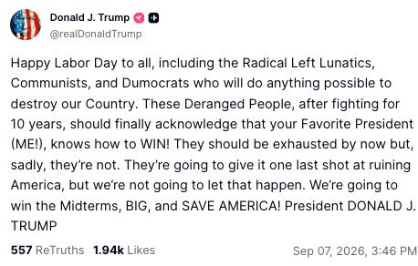 In addition to his posts declaring him the ‘greatest,’ Trump shared a Labor Day message for Americans (@RealDonaldTrump/Truth Social)