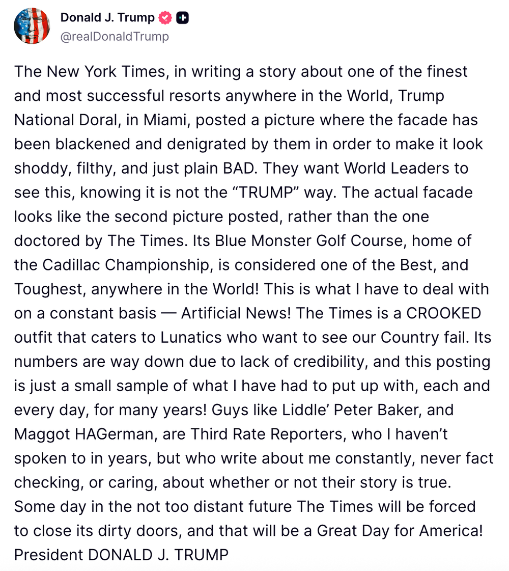 Trump claimed the newspaper published a photo of his Doral golf club 'where the facade has been blackened and denigrated by them in order to make it look shoddy, filthy, and just plain BAD' (@RealDonaldTrump, Truth Social)