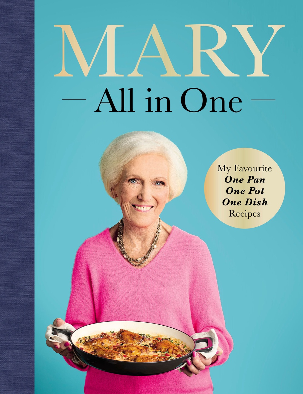 ‘Mary All in One’ brings together 120 of Berry’s favourite recipes, all made in a single pot, pan or dish (BBC Books)
