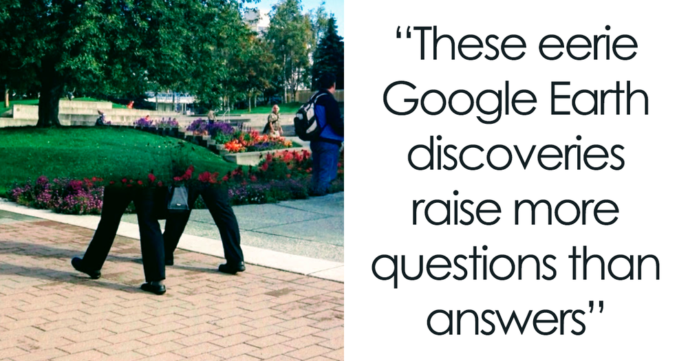 Weird Things On Google Earth That Will Make You Question Everything