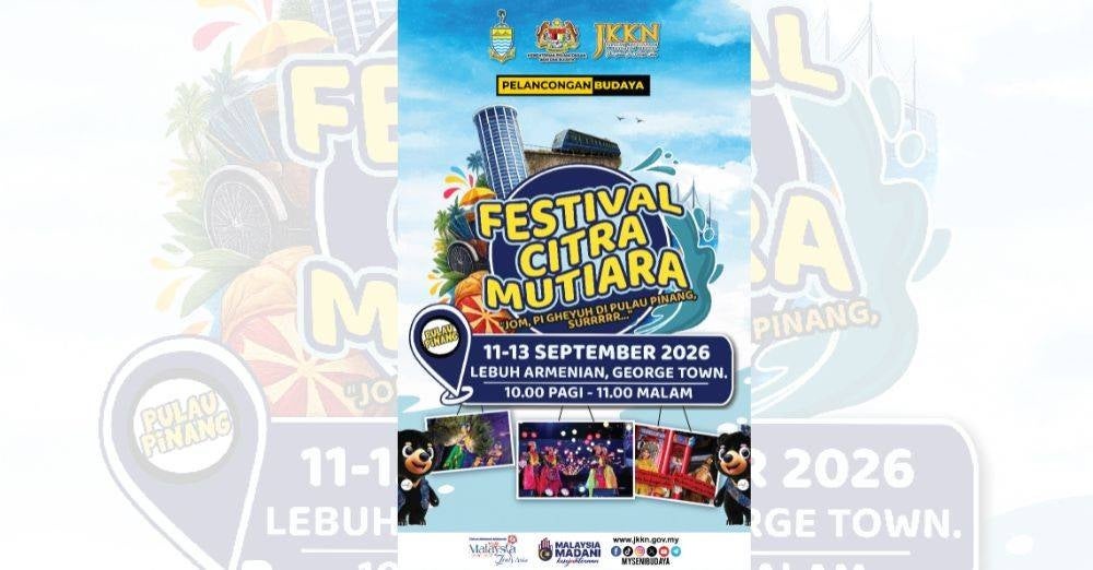 Image from: Rancang percutian ke Penang? Ini 5 tarikan utama Festival Citra Mutiara 2026 himpun seni, budaya dan gastronomi unik di George Town