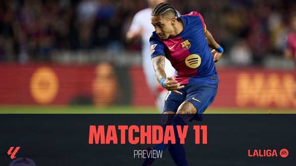 LALIGA EA SPORTS Matchday 11 preview: ELCLASICO is one of several important fixtures this weekend