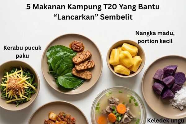 5 makanan kampung T20 yang bantu "lancarkan" sembelit