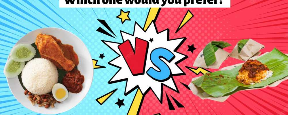 [Comment] Are You A Fan Of Nasi Lemak On The Plate Or Nasi Lemak Bungkus? #MalaysiaKita
