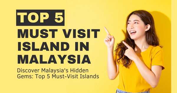 Discover Malaysia's Hidden Gems: Top 5 Must-Visit Islands #CutiCutiLocal