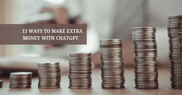 15 Ways to Make Extra Money with ChatGPT