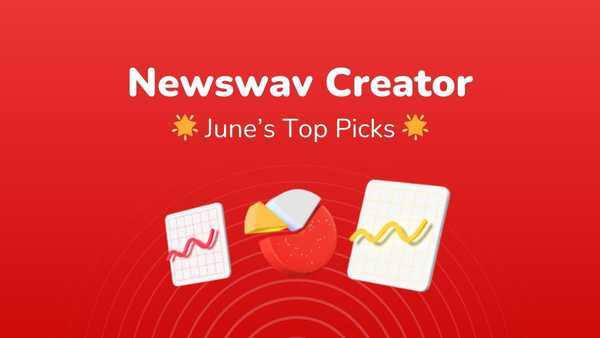 📢 Top 10 Picks from Newswav Creators in June!