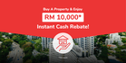 Buying A Property? RM100,000 Instant Cash Rebate Up For Grabs!