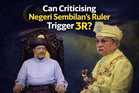 OPINION | Can You Criticise the Yang di-Pertuan Besar of Negeri Sembilan Without Triggering 3R?