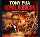 OPINION | Tony Pua and the Royal Rubicon