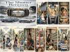 FICTION: The Shutter Between: Continue Chapter 7, 8, 9 & 10  
