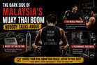 The Dark Side of Malaysia's Muay Thai Boom Nobody Talks About