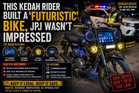 This Kedah Rider Built a 'Futuristic' Bike, JPJ Wasn't Impressed