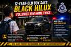 A 12 Year Old Says a Black Hilux Followed Him Home Twice. Johor Police Are Investigating.