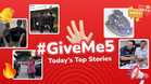 ✋🏻 #GiveMe5: Today’s Top Stories