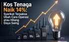 Kos Tenaga Naik 14%: Syarikat Terpaksa Ubah Cara Operasi atau Hilang Daya Saing