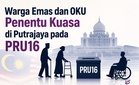 Warga Emas dan OKU Penentu Kuasa di Putrajaya pada PRU16