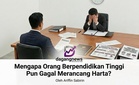 Mengapa Orang Berpendidikan Tinggi Pun Gagal Merancang Harta?