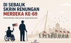 Di sebalik skrin, renungan Merdeka ke-69