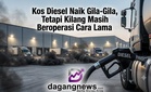 Kos Diesel Naik Gila-Gila, Tetapi Kilang Masih Beroperasi Cara Lama