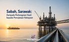 Sabah, Sarawak: Daripada Perkongsian Hasil kepada Penciptaan Kekayaan