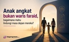 Anak angkat bukan waris faraid, bagaimana mahu lindungi masa depan mereka?