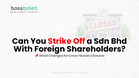 Can You Strike Off a Sdn Bhd With Foreign Shareholders? What Changes for Cross-Border Closures