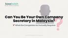 Can You Be Your Own Company Secretary in Malaysia? What the Companies Act Actually Requires