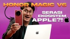 HONOR Magic V6: Telefon lipat yang “faham” ekosistem Apple!