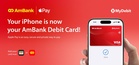 AmBank Dan PayNet Perkenal Sokongan Apple Pay Melalui Rangkaian MyDebit