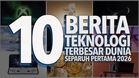 10 Berita Teknologi Terbesar Dunia Separuh Pertama 2026