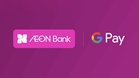 AEON Bank Kini Menyokong Google Pay