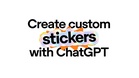 ChatGPT Kini Memudahkan Anda Menghasilkan WhatsApp Stickers