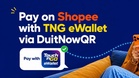Pengguna Shopee Kini Boleh Bayar Dengan TNG eWallet Melalui DuitNow QR