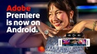 Adobe Premiere Akhirnya Tiba Ke Peranti Android