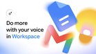 Google Lancarkan Fungsi Kawalan Suara Berasaskan AI Dalam Gmail, Docs Dan Keep