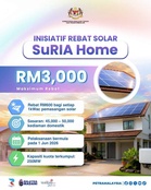 SuRIA Home: Rebat Solar Bumbung Kediaman Sehingga RM3,000