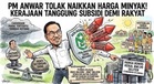 PM ANWAR TOLAK CADANGAN NAIKKAN HARGA MINYAK, KERAJAAN TERUS TANGGUNG SUBSIDI DEMI RAKYAT